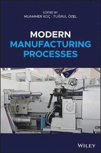 bokomslag Modern Manufacturing Processes