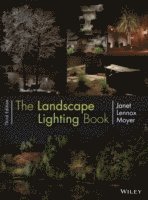 Janet Lennox Moyer, NY) Moyer, Janet Lennox (Jan Moyer Design, Troy, New York; Rensselaer Polytechnic Institute, Troy - Landscape Lighting Book, Inbunden