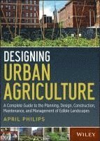 bokomslag Designing Urban Agriculture