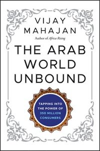 bokomslag The Arab World Unbound