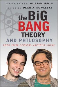 bokomslag The Big Bang Theory and Philosophy