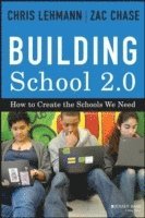 Chris Lehmann, Zac Chase - Building School 2.0, Inbunden