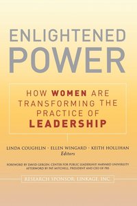 bokomslag Enlightened Power: How Women are Transforming the Practice of Leadership