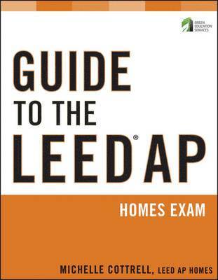 bokomslag Guide to the LEED AP Homes Exam