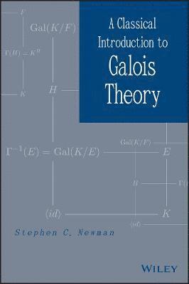 bokomslag A Classical Introduction to Galois Theory