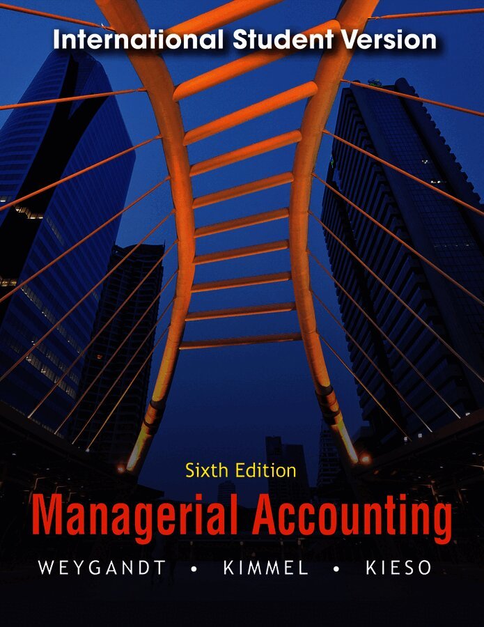 Managerial Accounting: Tools for Business Decision Making