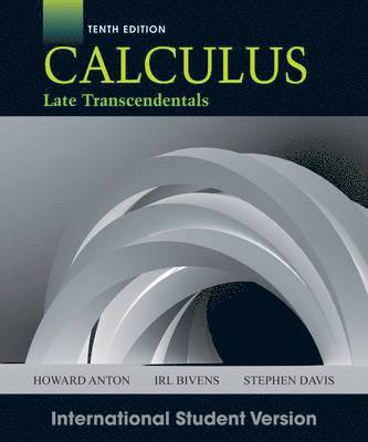 Howard Anton, Irl C. Bivens, Stephen Davis - Calculus Late Transcendentals, International Student Version, Häftad