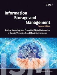 bokomslag Information Storage and Management: Storing, Managing, and Protecting Digital Information 2nd Edition