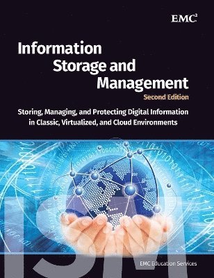 Information Storage and Management: Storing, Managing, and Protecting Digital Information 2nd Edition 1