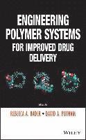 Engineering Polymer Systems for Improved Drug Delivery 1