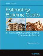 Estimating Building Costs for the Residential and Light Commercial Construction Professional 1