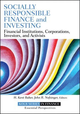 H. Kent Baker, John R. Nofsinger - Socially Responsible Finance and Investing, Inbunden
