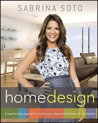bokomslag Sabrina Soto Home Design: A Layer-By-Layer Approach to Turning Your Ideas Into the Home of Your Dreams