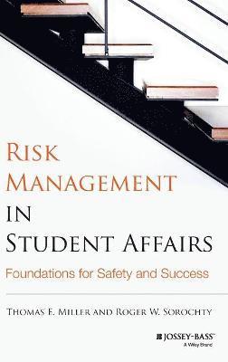 Thomas E. Miller, Roger W. Sorochty - Risk Management in Student Affairs, Inbunden