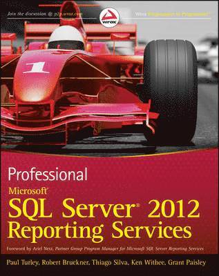 Paul Turley, Robert M. Bruckner, Thiago Silva, Ken Withee, Grant Paisley - Professional Microsoft SQL Server 2012 Reporting Services, Häftad