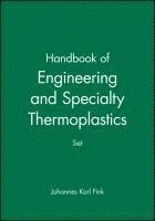 Johannes Karl Fink, Sabu Thomas, Visakh P. M., Austria) Fink, Johannes Karl (University of Leoben, Sabu (Mahatma Gandhi University) Thomas, India) P. M., Visakh (Mahatma Gandhi University, Visakh P M - Handbook of Engineering and Specialty Thermoplastics, 4 Volume Set, Inbunden