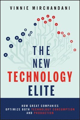 Vinnie Mirchandani - New Technology Elite, Inbunden