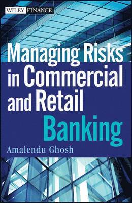 Managing Risks in Commercial and Retail Banking 1