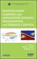 Frank L. Lewis, Derong Liu - Reinforcement Learning and Approximate Dynamic Programming for Feedback Control, Inbunden