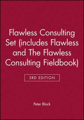 bokomslag Flawless Consulting 3e Set (includes Flawless Consulting 3e and The Flawless Consulting Fieldbook)