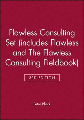 Flawless Consulting 3e Set (includes Flawless Consulting 3e and The Flawless Consulting Fieldbook) 1