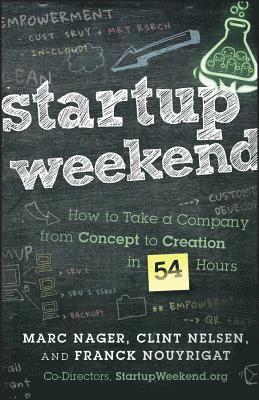 Marc Nager, Clint Nelsen, Franck Nouyrigat - Startup Weekend, Inbunden