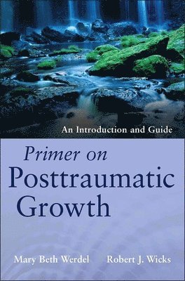 Primer on Posttraumatic Growth 1