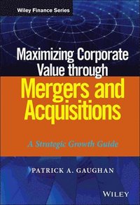 bokomslag Maximizing Corporate Value through Mergers and Acquisitions