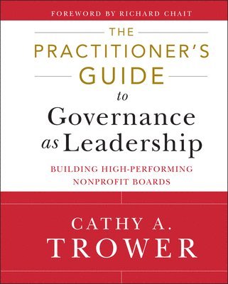 bokomslag The Practitioner's Guide to Governance as Leadership