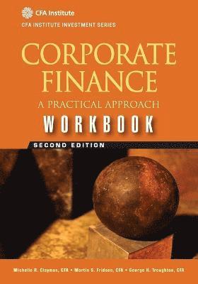 Michelle R. Clayman, Martin S. Fridson, George H. Troughton - Corporate Finance Workbook, Häftad