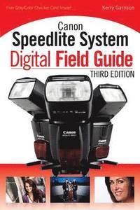 bokomslag Canon Speedlite System Digital Field Guide, 3rd Edition