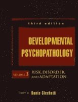 Dante Cicchetti, MN) Cicchetti, Dante (University of Minnesota, Minneapolis - Developmental Psychopathology, Maladaptation and Psychopathology, Inbunden