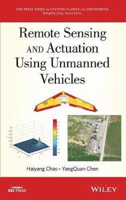 Haiyang Chao, Yang Chen - Remote Sensing and Actuation Using Unmanned Vehicles, Inbunden