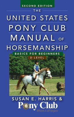 bokomslag United States Pony Club Manual of Horsemanship