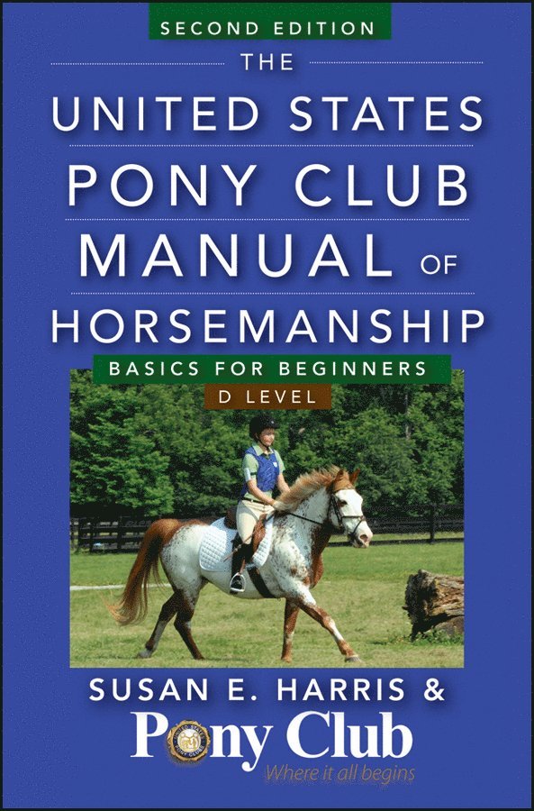 The United States Pony Club Manual of Horsemanship 1