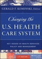 bokomslag Changing the U.S. Health Care System