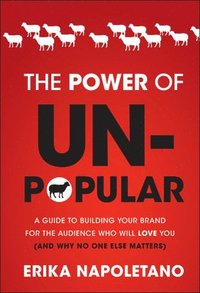 bokomslag The Power of Unpopular