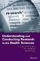 bokomslag Understanding and Conducting Research in the Health Sciences