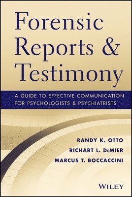 Randy K. Otto, Richart L. DeMier, Marcus T. Boccaccini, Richart L. Demier, Randy K Otto, Richart L Demier, Marcus T Boccaccini - Forensic Reports and Testimony, Inbunden