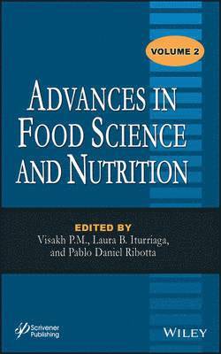 Visakh P. M., Laura B. Iturriaga, Pablo Daniel Ribotta - Advances in Food Science and Nutrition, Volume 2, Inbunden