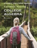 bokomslag Student Solutions Manual to accompany College Algebra, 3e