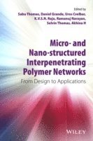 bokomslag Micro- and Nano-Structured Interpenetrating Polymer Networks