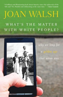 What's the Matter with White People? 1