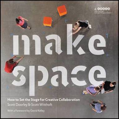 Scott Doorley, Scott Witthoft, Hasso Plattner Institute of Design at Stanford University - Make Space, Häftad
