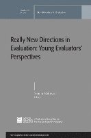 Really New Directions in Evaluation: Young Evaluators' Perspectives 1