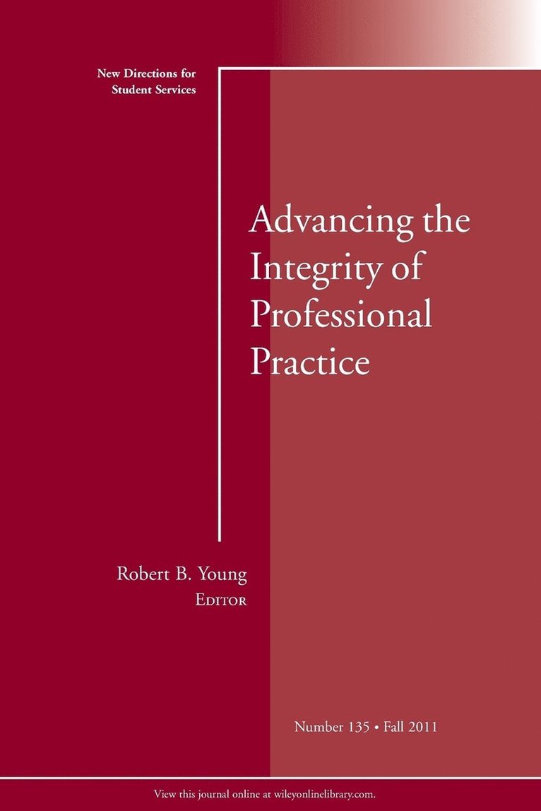 Advancing the Integrity of Professional Practice 1