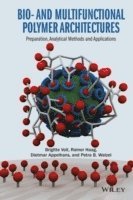 Brigitte Voit, Rainer Haag, Dietmar Appelhans, Petra B. Welzel, Petra B Welzel - Bio- and Multifunctional Polymer Architectures, Inbunden