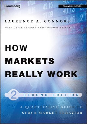 Larry Connors - How Markets Really Work, Inbunden