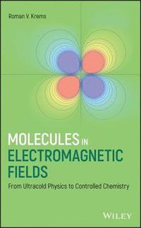 bokomslag Molecules in Electromagnetic Fields