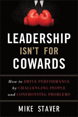 Leadership Isn't For Cowards 1